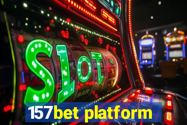 157bet platform